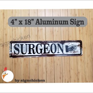 SURGEON  sign, Rusty Look,  decor, SIGNS, kitchen, bath,mancave, Etc.