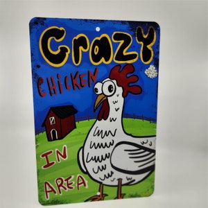 CRAZY CHICKEN sign, funny chicken sign, chicken lady, farm sign