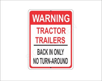 No Tractor Trailer Back In Only  -No Turnaround Sign