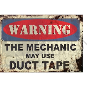Funny Repair Shop sign, Mechanic, auto repair, workshop, garage sign, grease monkey, May Use Duct Tape