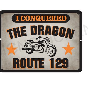 I Conquered the Dragon Route 129 - vintage look,  man cave / garage sign, motorcycle