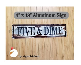 FIVE AND DIME  sign, Rusty Look,  decor, signs, kitchen, bath,mancave, Etc.