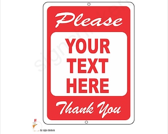 custom sign, any text, make a sign, signage, your text on our signage