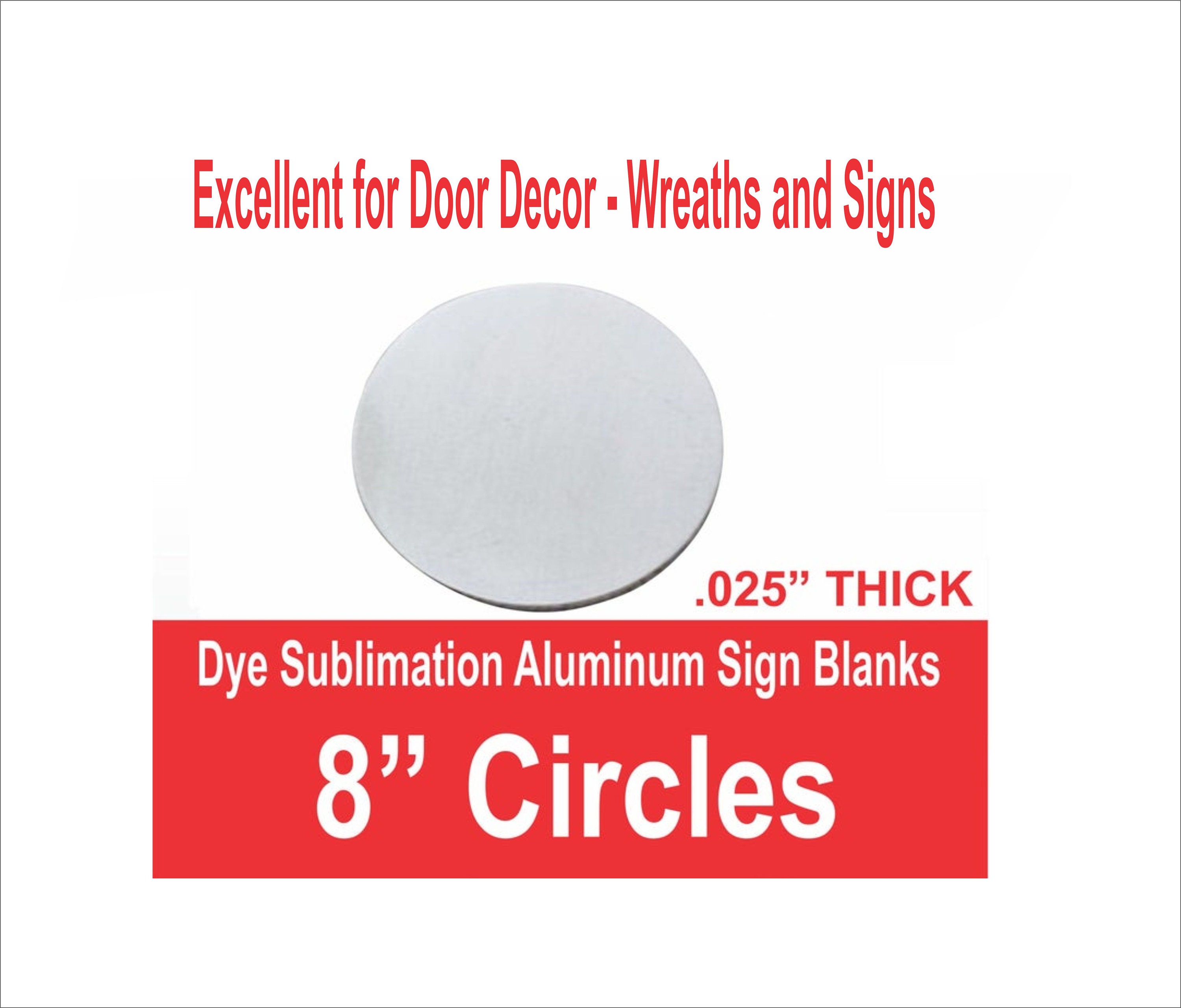 Sublimation, CIRCLE BLANKS, 8 Diameter, White Front .025 Thick Aluminum /  Set of 30 / NO Holes / Dye Sub Blanks 