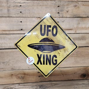 UFO Xing, crossing sign,  aliens, area 51, space ship, sign with RUSTY LOOK