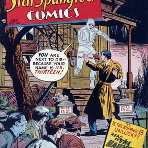 May include: A vintage comic book cover featuring a ghostly figure in a white sheet, a man in a yellow coat, and a group of people standing in front of a house with the number 13 on it. The comic book is titled "Star Spangled Comics" and features the text "You are next to die--because your name is Mr. Thirteen!" and "Is the number 13 unlucky? Read "The Haunted Town!"