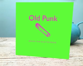 Old Punk Birthday Card / Punk Rock Fan Card / Punk Rocker Birthday / Old Punk Greetings Card