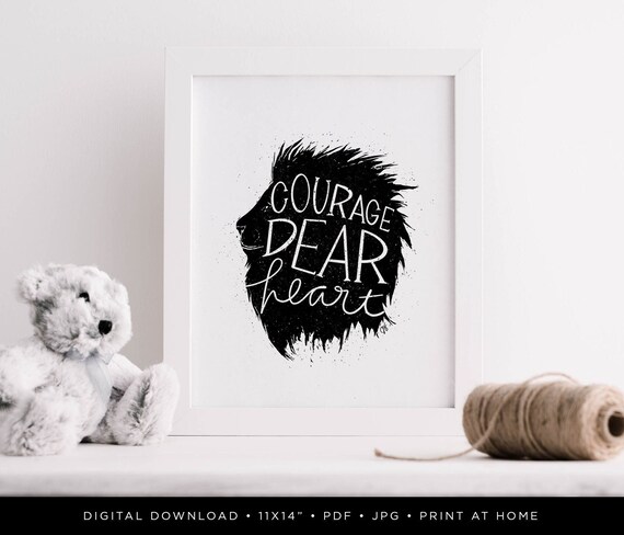 Courage Dear Heart Digital Download 11x14 Printable | Etsy