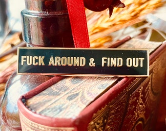 2" F*ck Around & Find Out Enamel Pin