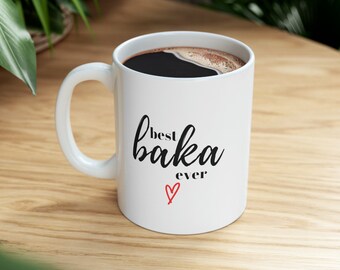 Best Baka Ever | Gift for Baka/Grandma | Coffee Mug | Tea Mug - Ceramic Mug 11oz