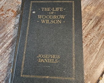 The Life of Woodrow Wilson by Joseph Daniels