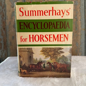 Vintage Horse Book. Summerhays&#39; Encyclopaedia for Horsemen [Fourth Revised Edition] R S Summerhays. Published by Warne, 1966. Equine Book.