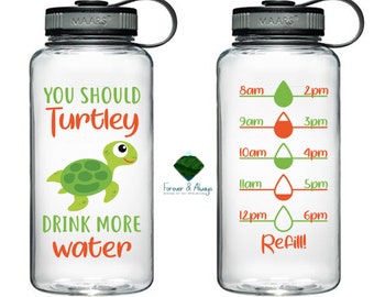 You Should Turtley Drink More Water, Turtle Water Bottle, Turtle Water Tracker Water Bottle, Turtle Water Tracker, Water Tracker