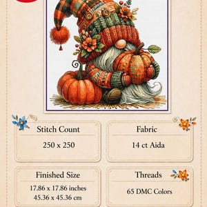 May include: A cross stitch pattern PDF featuring a gnome wearing a plaid hat with flowers and holding a pumpkin. Text includes Pattern Information, Stitch Count 250 x 250, 14 ct Aida, Finished Size 17.86 x 17.86 inches, 65 DMC Colors, and Instant Download PDF.