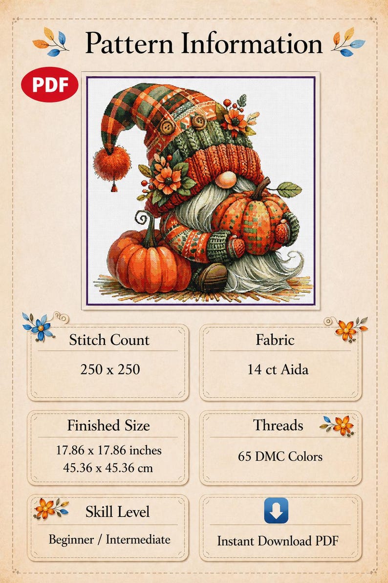 May include: A cross stitch pattern PDF featuring a gnome wearing a plaid hat with flowers and holding a pumpkin. Text includes Pattern Information, Stitch Count 250 x 250, 14 ct Aida, Finished Size 17.86 x 17.86 inches, 65 DMC Colors, and Instant Download PDF.