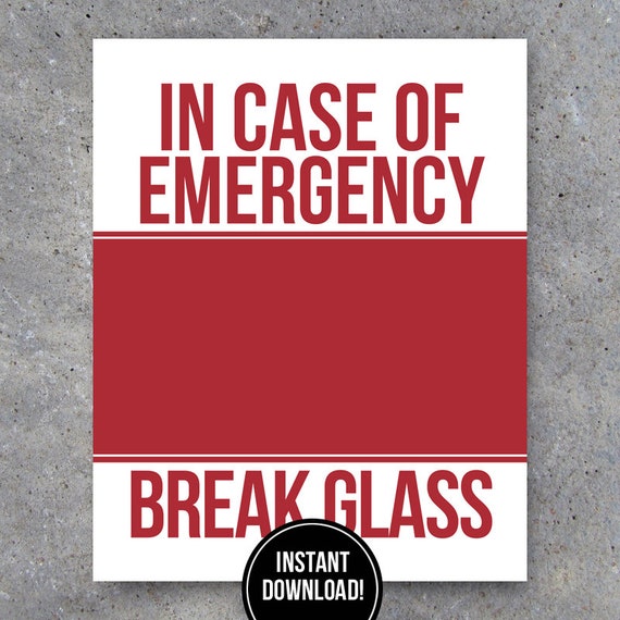 In case of emergency break glass