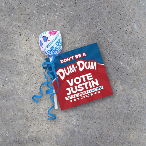 Don t Be A Dum Dum Election Campaign Tags Printable Sucker Tags To Don t Be A Dum Dum Election Campaign Tags Printable Sucker Tags To