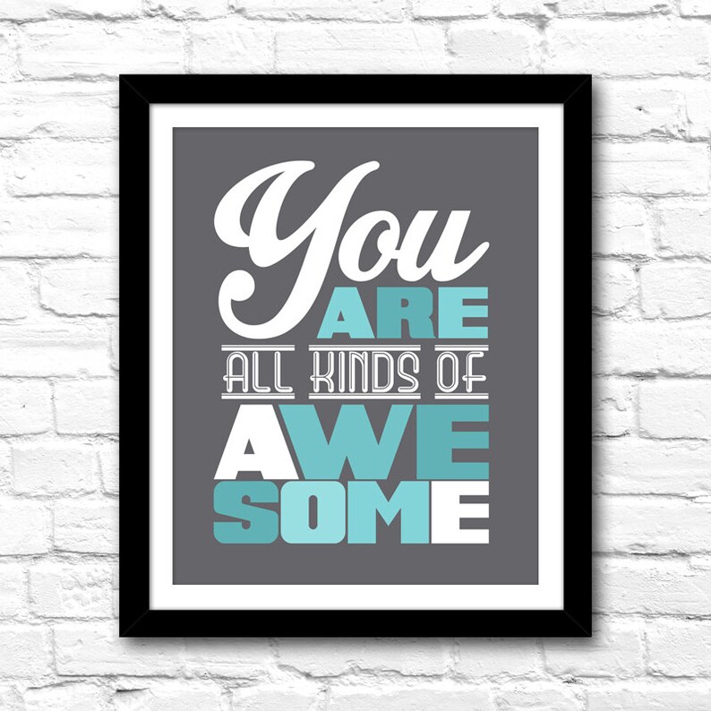 You Are All Kinds of Awesome Modern Wall Art Printable Etsy
