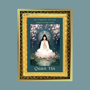 Quan Yin Archetype Card - Messengers of the Eternal Collection - Printable 5x7 Digital Download - Compassion & Mercy Spiritual Art