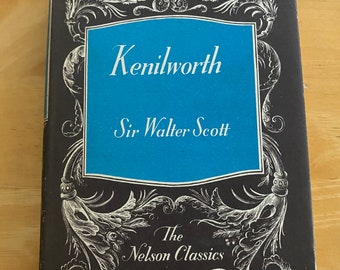 Vintage edition of "Kenilworth" by Sir Walter Scott, The Nelson Classics