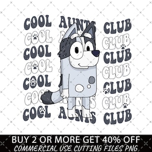 Cool Aunts Club PNG, Bluey Cool Aunts PNG, Bluey Family Cartoon Gift, Bluey Cool Aunts Club Digital File, Bluey Aunt Trixie Cool Aunts Club