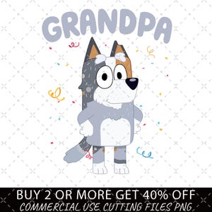 Bluey Grandpa PNG, Bluey Dad PNG, Bluey Family Cartoon Fathers Day Gift, Bluey Grandpa Digital File, Dad Birthday Gift, Fathers Day Bluey