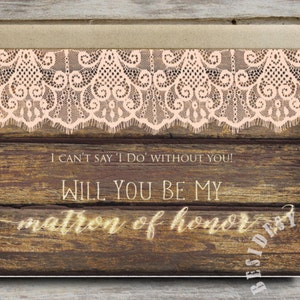 Rustikaler Hochzeit Brautjungfer Vorschlag, Brautparty einladen druckbar, ich kann nicht sagen, dass ich ohne Sie Karte tue, meine Matrone der Ehre sein DIY Print @ Home