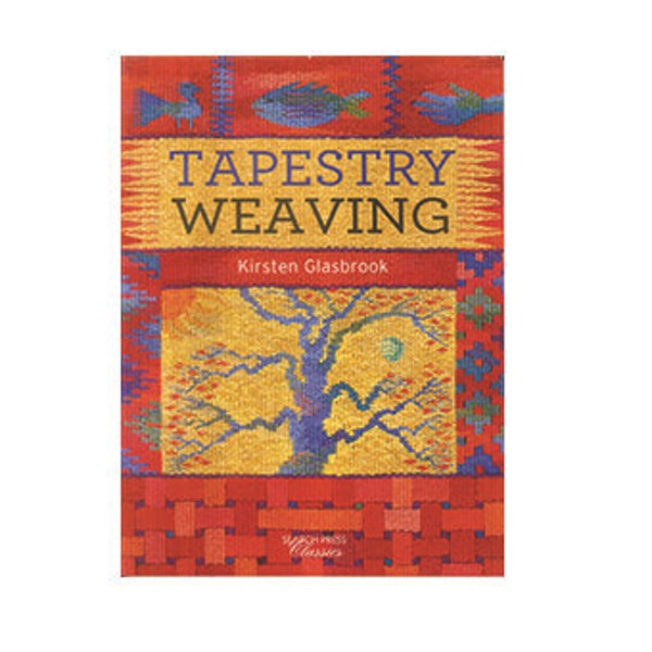 Tapestry Weaving by Kirsten Glasbrook, Book on Tapestry Weaving