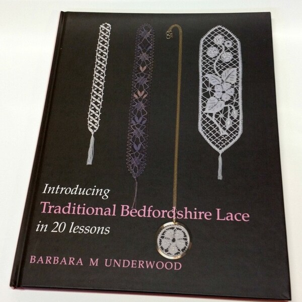 Book: Introducing Traditional Bedfordshire Lace In 20 Lessons by Barbara M. Underwood