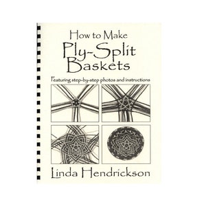 May include: A black and white book cover with the title "How to Make Ply-Split Baskets" and the author's name "Linda Hendrickson". The cover features four images of baskets in various stages of construction.