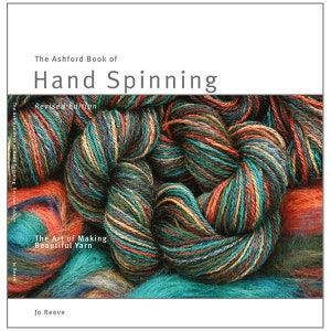 The Ashford Book of Hand Spinning, by Jo Reeve, How to Spin on a wheel, Drop spindle, Card wool, Ply, Art of Making Yarn