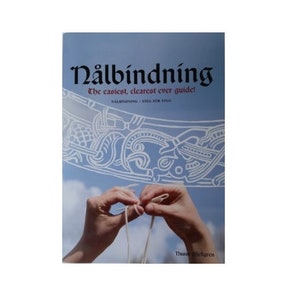 Nalbindning, The Easiest, Clearest Ever Guide, Nusse Mellgren