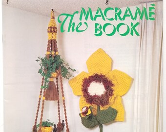 The Macrame Book - Macrame Instructions from the 1970s - Macrame Owl - Macrame Sunflower - Macrame Towel Holder