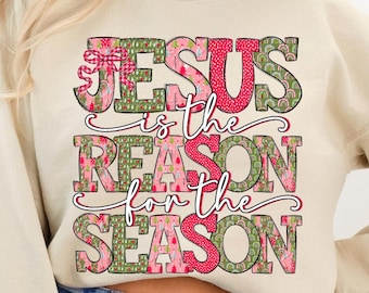 Jesus Is the Reason for the Season Png, Christian Christmas Png, Jesus Png, Faith Based Png, Christmas Faith Png, Christian Shirt Design