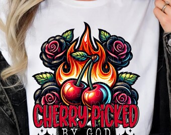 Cherry Picked By God Png, Christian Png, Faith Based Png, God Png, Jesus Png, Cherry Png, Christian Shirt Design