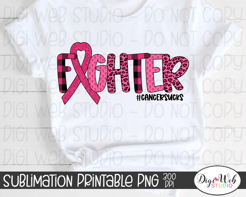 Digital Sublimation Design Download PNG Printable / Breast Cancer Awareness Fighter Cancer Sucks / Pink Ribbon, Print and Cut image 3