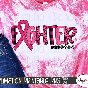 Digital Sublimation Design Download PNG Printable / Breast Cancer Awareness Fighter Cancer Sucks / Pink Ribbon, Print and Cut image 2