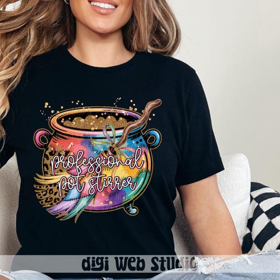 Professional Pot Stirrer Png, Funny Witch Png, Witch Cauldron Png, Halloween Png, Witchy Shirt Design, Spooky Season Png