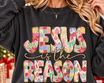 Jesus Is The Reason Png, Christian Christmas Png, Faith Based Png, Jesus Christmas Shirt Png, Faux Glitter Design