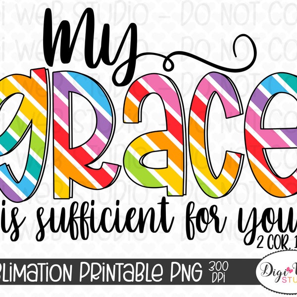 Digital Sublimation Design Download PNG Printable / My Grace Is Sufficient For You / Christian Bible Verse / Religious, Print and Cut