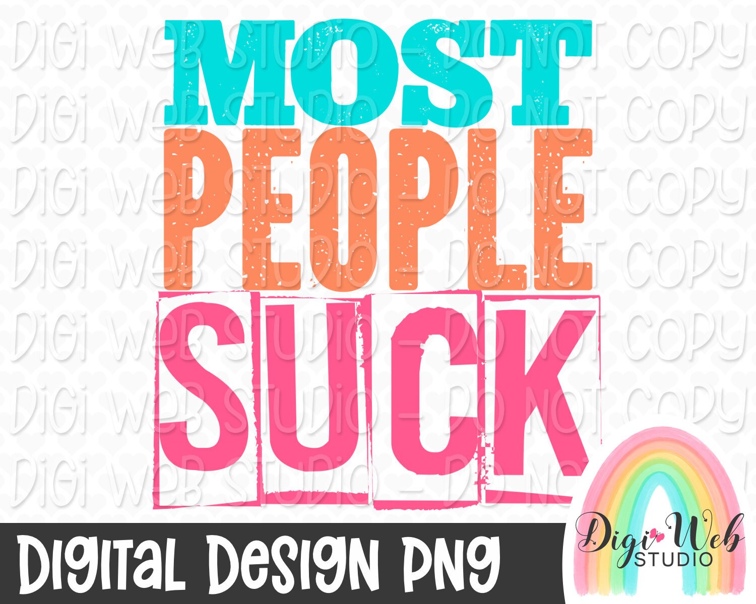 Most People Suck, Snarky Design, Sarcastic, Digital Sublimation, PNG Download