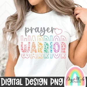 Prayer Warrior, Faith Digital PNG, Bible Verse Design, Jesus Follower, Christian Design, Religious, Shirt Design, Digital Sublimation