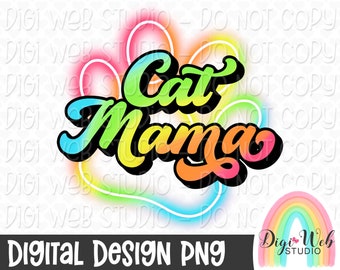 Cat Mama PNG, Neon Paw Print, Cat Lover Digital, Pet Rescue, Digital Design PNG, Sublimation PNG, Download