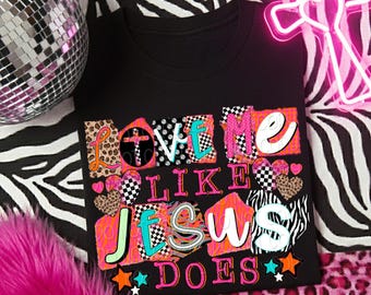 Love Me Like Jesus Does Png, Jesus Png, Christian Png, Faith Based Png, Love Like Jesus Png, Christian Shirt Png, Jesus Shirt Design