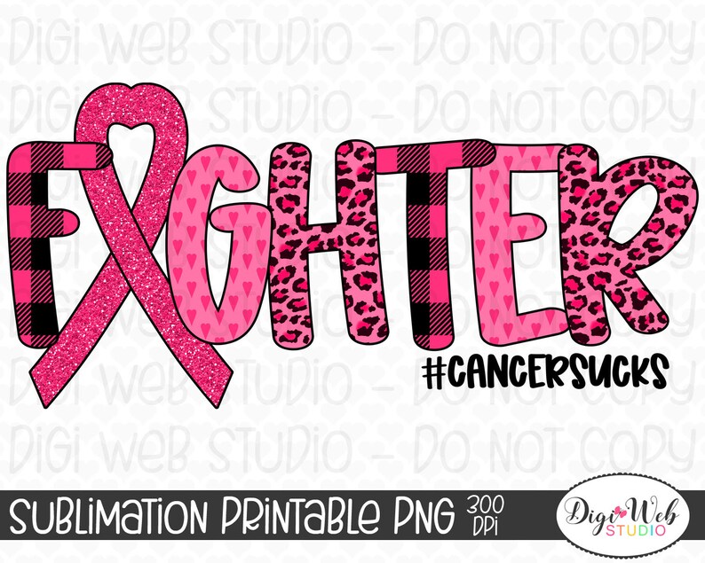 Digital Sublimation Design Download PNG Printable / Breast Cancer Awareness Fighter Cancer Sucks / Pink Ribbon, Print and Cut image 1