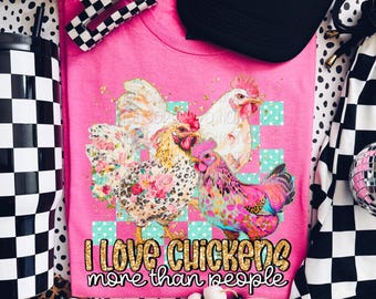 I Love Chickens More Than People Png, Snarky Chicken Digital Design, Trendy Chicken Lover Shirt Png for Sublimation, DTF and DTG