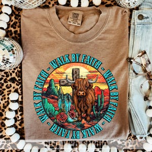 Walk By Faith Png, Highland Cow Digital Design, Cow with Cross Png, Desert Faith Png, Christian Western Shirt Png for Sublimation, DTF & DTG