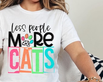 Less People More Cats, Digital Sublimation Design Download, Cat Lover PNG Printable, Animal Rescue and Adoption
