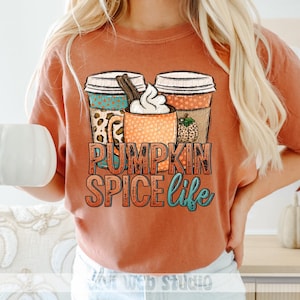 Pumpkin Spice Life Png, Fall Coffee, Pumpkin Spice Latte, Pumpkin Spice Shirt Png for Sublimation, DTF and DTG