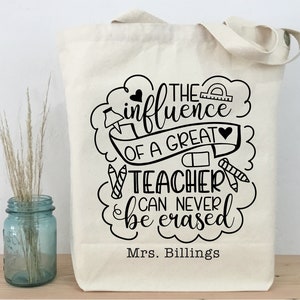 Teacher Tote, Teacher Gift Tote, Teacher Appreciation Gift, The Influence of a Great Teacher, Teacher Tote Bag, Gift for a Teacher